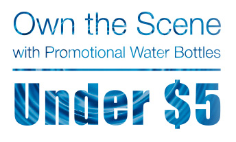 Own the Scene with Promotional Water Bottles Under $5 Own the Scene with Promotional Water Bottles Under $5